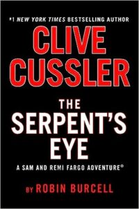 Clive Cussler The Serpent's Eye (Sam And Remi Fargo Adventure #13)