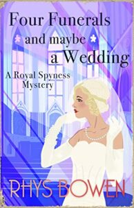 Four Funerals And Maybe A Wedding (The Royal Spyness #12)