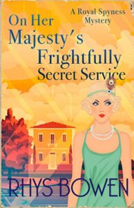 On Her Majesty's Frightfully Secret Service (The Royal Spyness #11)