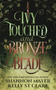Ivy Touched And Bronze Blade (The Honey And Ice Series #5)