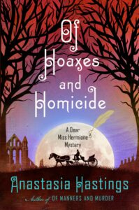 Of Hoaxes And Homicide (Dear Miss Hermione Mystery #2)
