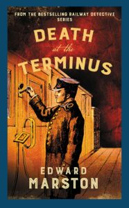 Death At The Terminus (Railway Detective #21)