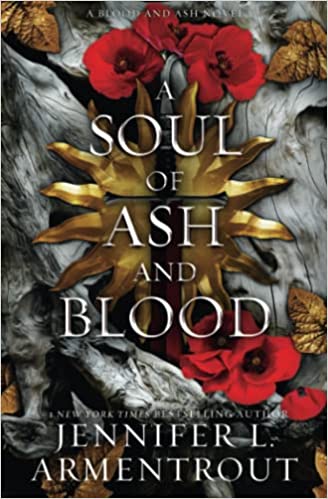 A Soul of Ash and Blood (Blood And Ash #5)