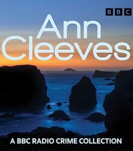 Ann Cleeves: A BBC Radio Crime Collection