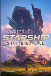 Shattered Will (Backyard Starship #14)