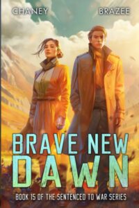 Brave New Dawn (Sentenced To War #15)