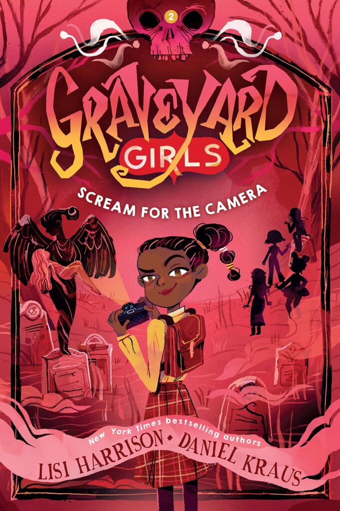 Scream For The Camera (Graveyard Girls #2)