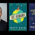 Matt Haig: Illuminator Of The Human Experience