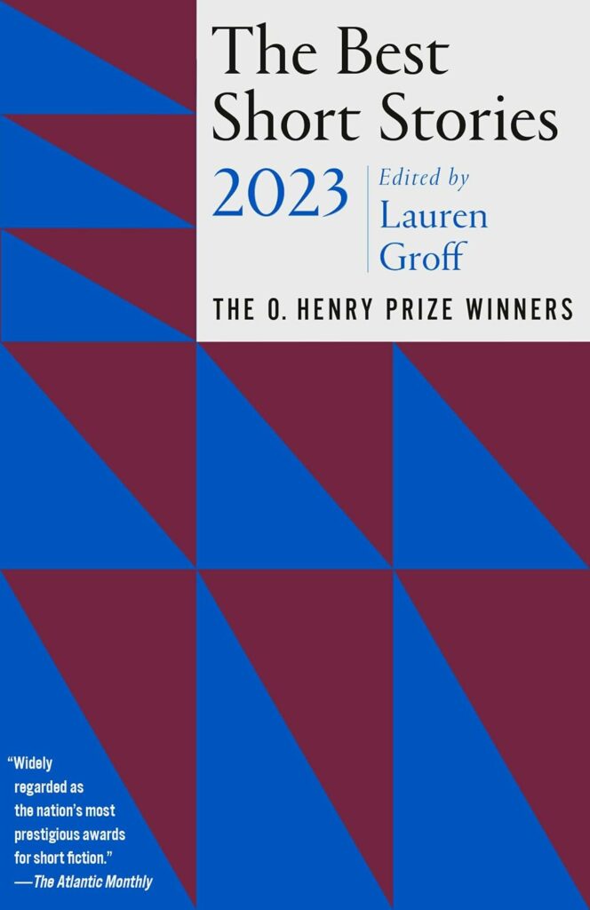 The Best Short Stories 2023: The O. Henry Prize Winners Collection