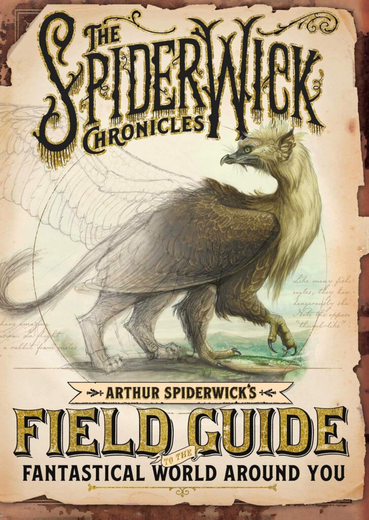 Arthur Spiderwick's Field Guide to the Fantastical World Around You (The Spiderwick Chronicles)