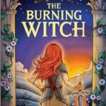 The Burning Witch (A Burning Witch #2)