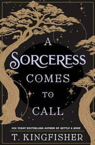 A Sorceress Comes To Call