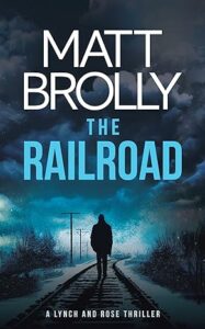 The Railroad (Lynch And Rose #2)