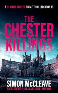 The Chester Killings (DI Ruth Hunter #18)