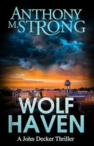 Wolf Haven (John Decker Supernatural Thrillers #15)