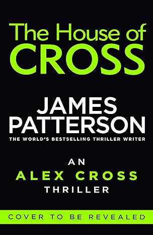 The House Of Cross (Alex Cross #32)